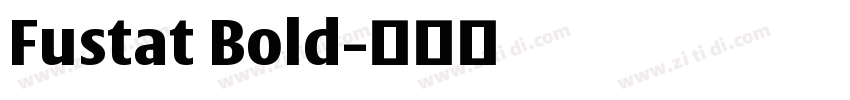 Fustat Bold字体转换